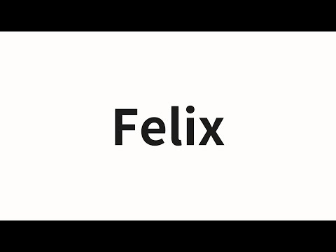 How to pronounce Felix | Felix (Felix in Chinese)