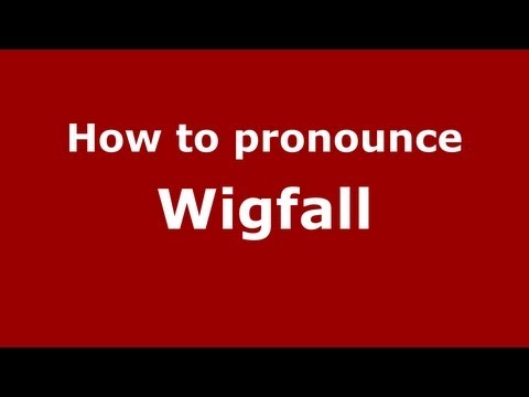 How to Pronounce Wigfall - PronounceNames.com