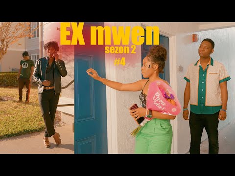 Ex mwen sezon 2/ Part #4 full movie