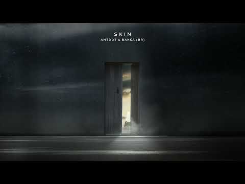 Antdot & BAKKA - Skin