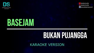 Download lagu Basejam - bukan pujangga (karaoke version) tanpa vokal mp3