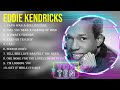 Greatest Hits Eddie Kendricks Full Album 2024 Top Artists To Listen 2024