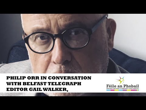 Féile an Phobail 2021 - Philip Orr in Conversation With Belfast Telegraph Editor Gail Walker