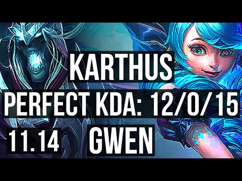 KARTHUS vs GWEN (JUNGLE) | 12/0/15, Legendary, 400+ games, Rank 15 Karthus | KR Grandmaster | v11.14