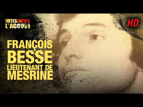 Faites entrer l'accusé - François Besse : Lieutenant de Mesrine - REMASTERISÉ