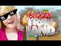 IM BACK!! || Bloody Trapland (With Friends) ! 