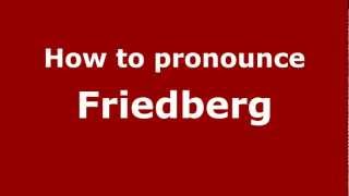 How to pronounce Friedberg