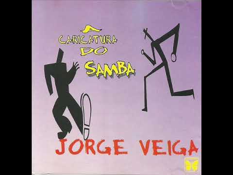 Jorge Veiga - A Caricatura do Samba
