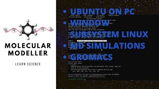 Molecular Dynamics Simulations: GROMACS on your PC, Windows Subsystem Linux 2020 (Super Easy!)