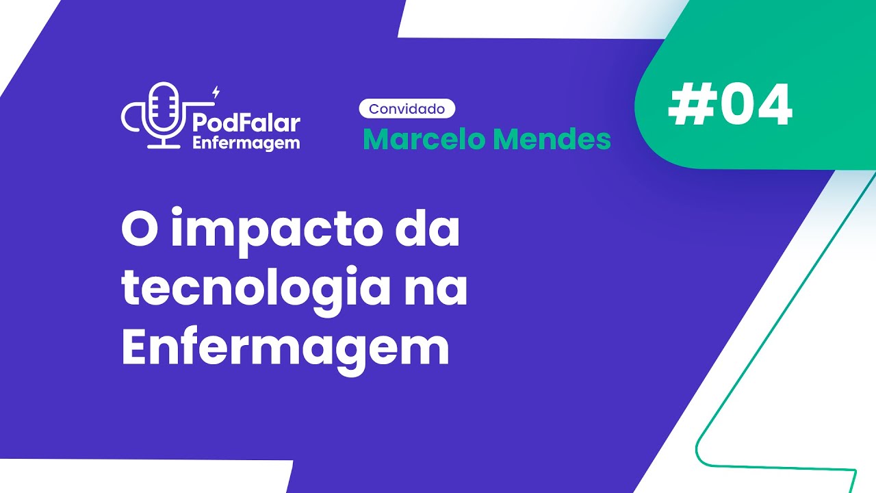 PodFalar Enfermagem no Pará | O IMPACTO DA TECNOLOGIA NA ENFERMAGEM com Marcelo Mendes