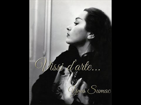 YMA SUMAC sings Vissi d'arte (Tosca, Puccini), July 28th, 1953.