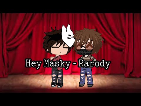 Hey Masky! Parody
