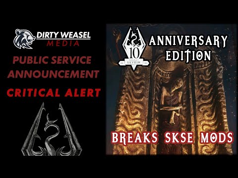 PSA - Skyrim Anniversary Edition Breaks SKSE Mods.