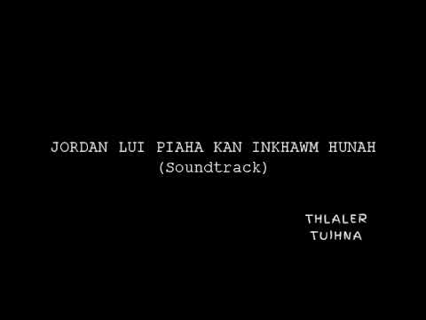 Jordan lui piaha kan inkhawm hunah (khb 471) Soundtrack
