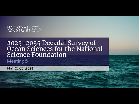 2025-2035 Decadal Survey of Ocean Sciences for the NSF: Meeting 5, Day 2