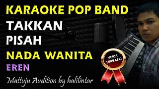 Download lagu Karaoke Takkan Pisah || Eren Nada Wanita mp3 Download lagu Karaoke Takkan Pisah || Eren Nada Wanita mp3