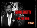 Sunil Shetty on #MeToo says, the power of the movement shouldn't be misused