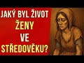 Jaký Byl život ženy Ve Středověku