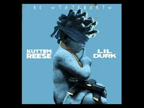 Kuttem Reese feat. Lil Durk - No Statements (Official Audio) (432Hz)