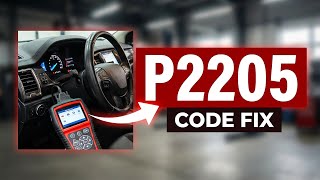 OBD Code p2205 Guide to Repair