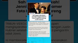 SAH SEGERA MENIKAH! Jennifer Coppen Pamer Foto Pengantin Bareng Justin Hubner