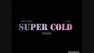 Lupe Fiasco - Super Cold (Remix) [feat. J. Cole]