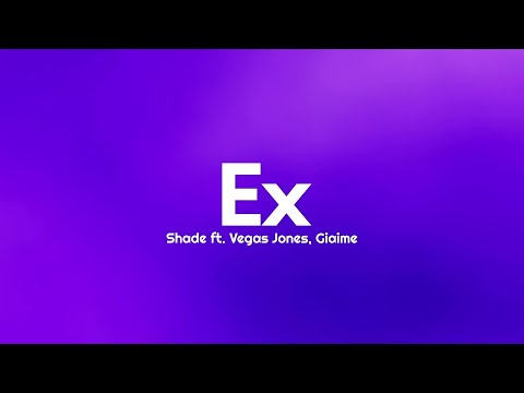 Shade - Ex (Testo/Lyrics) ft. Vegas Jones, Giaime