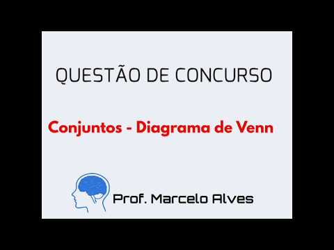 Raciocínio Lógico e Conjuntos (Questão de Concurso) - Prof. Marcelo Alves