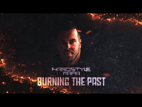 Hardstyle Mafia - Burning The Past