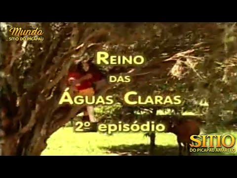 Sítio do Picapau Amarelo | Reino das Águas Claras • 2° Episódio (2001) - Completo HD