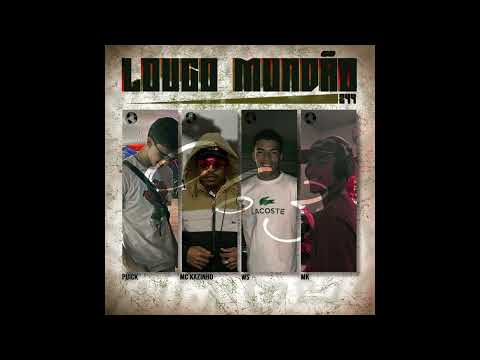 Puick -  Louco Mundão (part.Mc Kazinho, WS,  MK)
