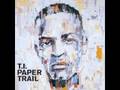 T.I - You Ain't Missin' Nothin - (Paper Trail ...