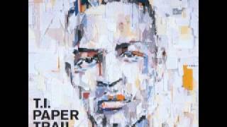 T.I - You Ain't Missin' Nothin - (Paper Trail)