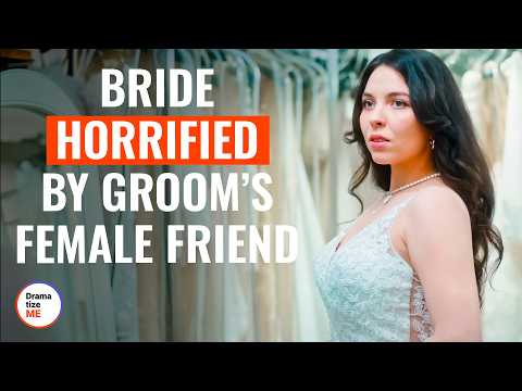 Bride Horrified By Groom’s Female Friend | Love, Lies, Disguise | @DramatizeMe