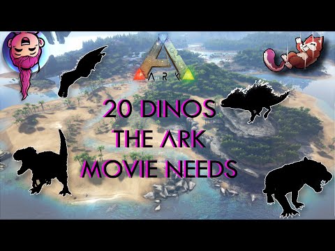 20 ARK DINOS THAT NEED TO BE IN THE LIVE ACTION MOVIE - Ark Survival Evolved