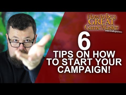 GREAT GM: 6 Tips On How To Start Your Roleplaying Campaign - Game Master Dungeon Master Tips