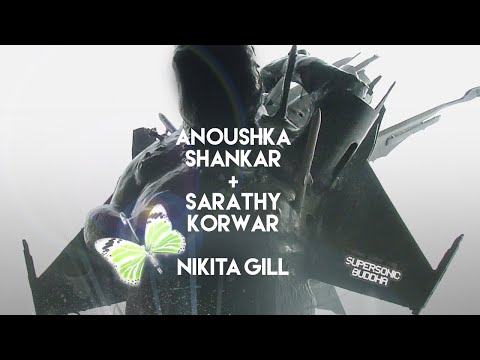 Nikita Gill, Anoushka Shankar and Sarathy Korwar LIVE at Supersonic Buddha March 8th 2020