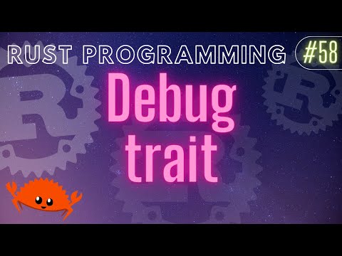 Rust Programming Tutorial 58 Debug Trait