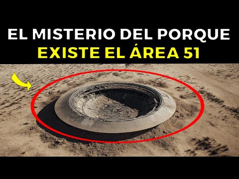 El Misterio del PORQUE EXISTE el ÁREA 51 aún sin resolver