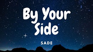 Download lagu Sade - By Your Side 🎵 (Lirik & Terjemahan) mp3