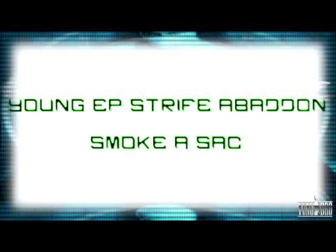 YOUNG EP FT STRIFE ABADDON - SMOKE A SAC