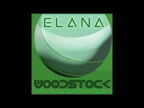 ELANA - Woodstock (Life & Love)