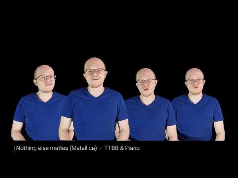 Nothing else matters - Metallica (Choir TTBB + Piano)