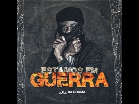 Estamos em Guerra -Da Ghama feat Nanda Fellyx