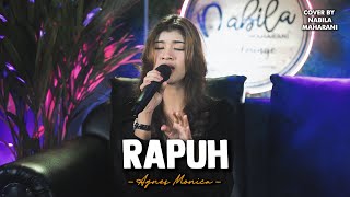 Download lagu RAPUH - AGNES MONICA | Cover by Nabila Maharani mp3