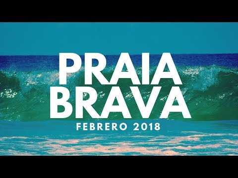 PRAIA BRAVA FEB 2018