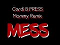 Mess - Cardi B PRESS Mommy Remix Teaser