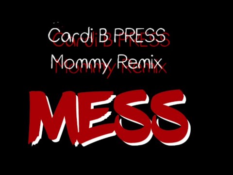 Mess - Cardi B PRESS Mommy Remix Teaser
