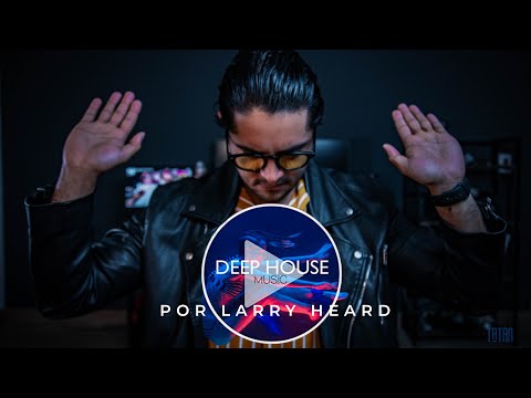 DEEP HOUSE MUSIC POR LARRY HEARD