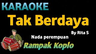 Download lagu TAK BERDAYA ( NADA PEREMPUAN ) - Rhoma irama - KARAOKE VERSI KOPLO RAMPAK mp3